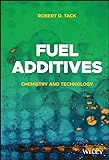 Fuel Additives: Chemistry and Technology (English Edition)