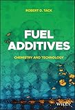 Fuel Additives: Chemistry and Technology (English Edition)